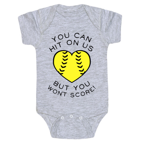 You Can Hit On Us But You Won't Score (Baseball Tee) Baby One-Piece