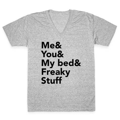 Me & You & My Bed & Freaky Stuff V-Neck Tee Shirt