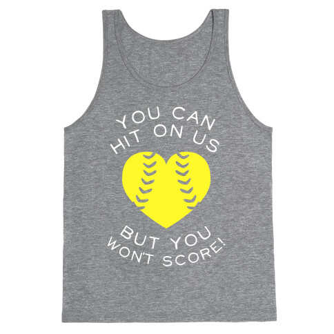 You Can Hit On Us But You Won't Score! (Dark) Tank Top
