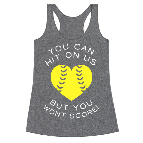 You Can Hit On Us But You Won't Score! (Dark) Racerback Tank Top