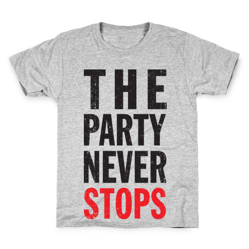 The Party Never Stops Kids T-Shirt