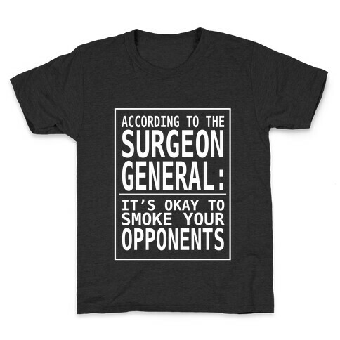 According to the Surgeon General... Kids T-Shirt