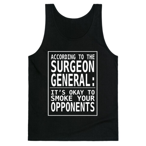 According to the Surgeon General... Tank Top