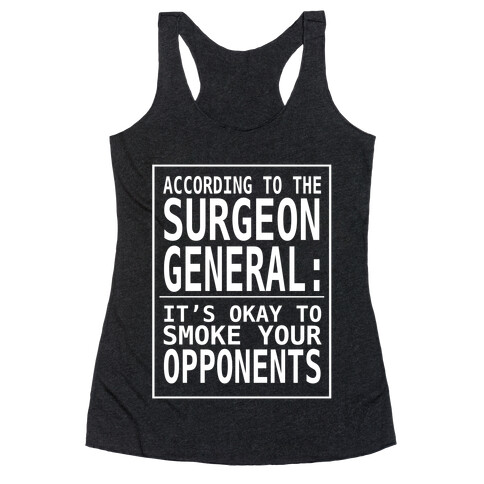 According to the Surgeon General... Racerback Tank Top
