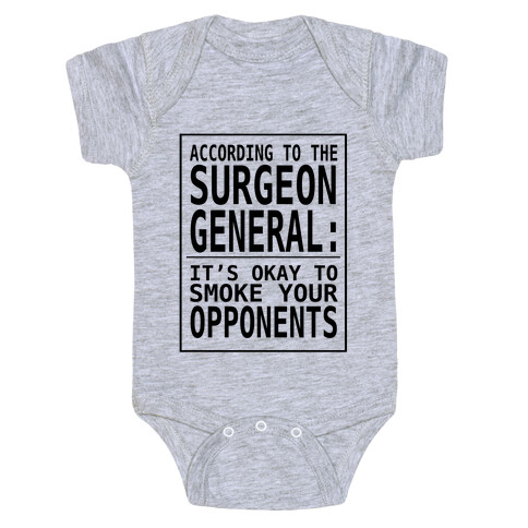 According to the Surgeon General:.. Baby One-Piece