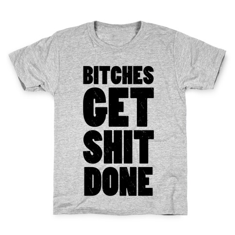 Bitches Get Shit Done (Tank) Kids T-Shirt