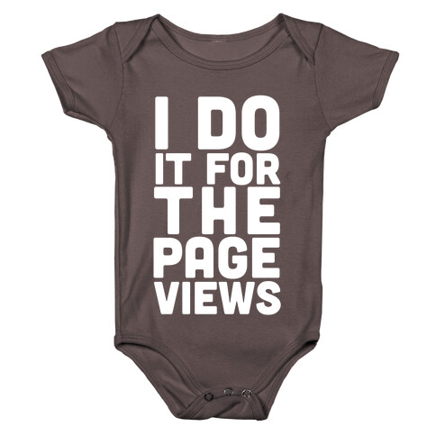 I Do it for the Page Views Baby One-Piece