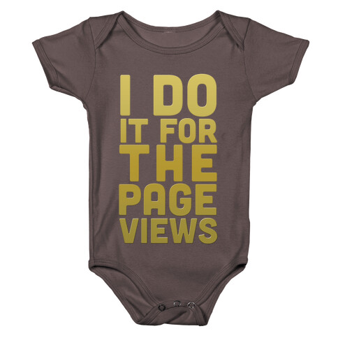 I Do it for the Page Views (Gold) Baby One-Piece