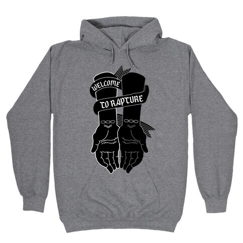 Welcome to Rapture Hooded Sweatshirt