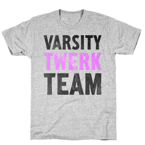 Varsity Twerk Team T-Shirt