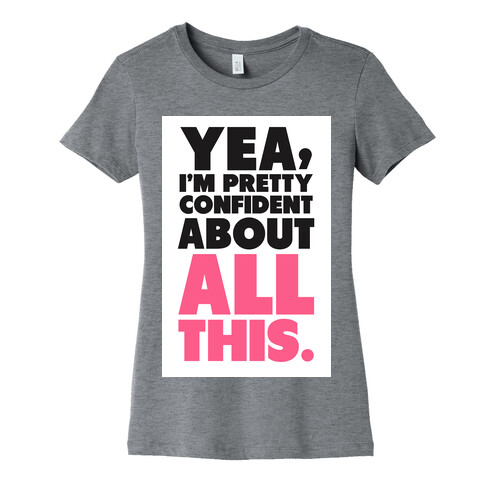 Confident About All This Womens T-Shirt