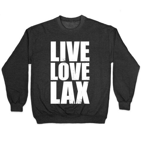 Live, Love, Lax (Dark Tank) Pullover
