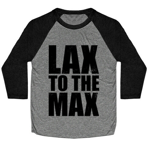 Lax To The Max (Tank) Baseball Tee