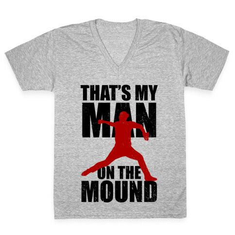 That's My Man On The Mound (Baseball Tee) V-Neck Tee Shirt