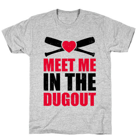 Meet Me In The Dugout (Baseball Tee) T-Shirt