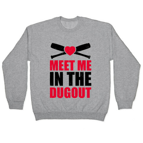 Meet Me In The Dugout (Baseball Tee) Pullover