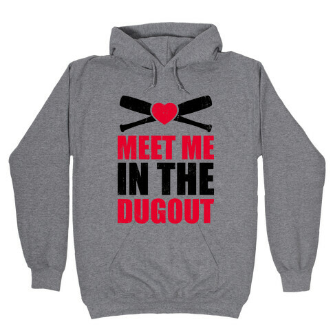 Meet Me In The Dugout (Baseball Tee) Hooded Sweatshirt