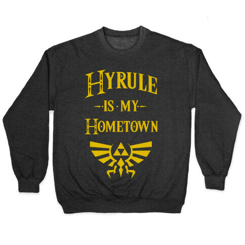Hyrule Is My Hometown Pullover