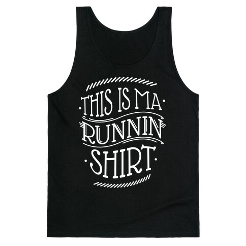 Runnin Shirt Tank Top