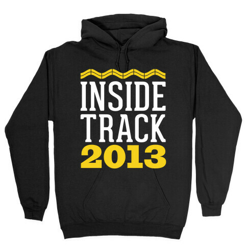 Inside Track 2013 Hooded Sweatshirt