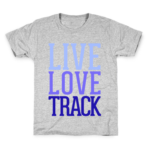 Live Love Track Kids T-Shirt