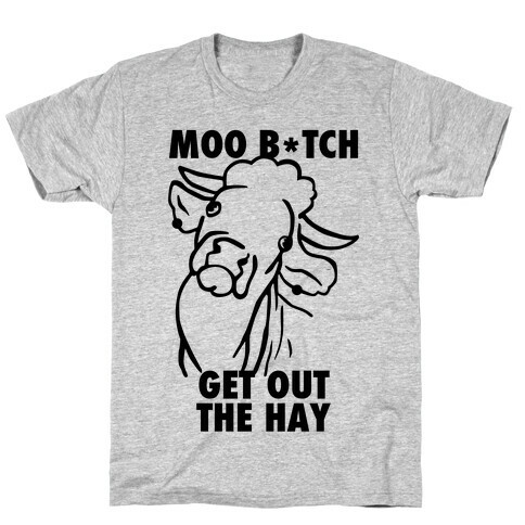 Moo Bitch, Get Out The Hay (Tank) T-Shirt