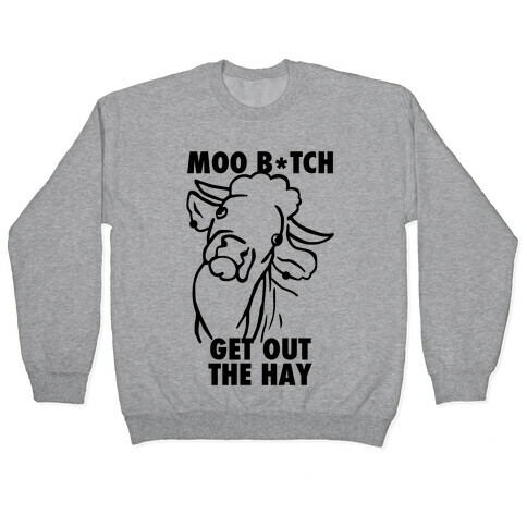 Moo Bitch, Get Out The Hay (Tank) Pullover