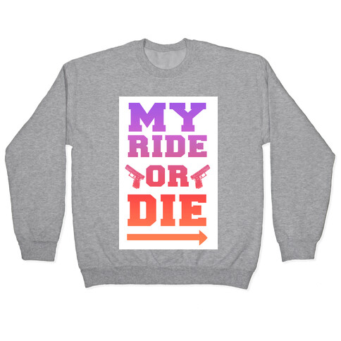 My Ride or Die (Dusk) Pullover
