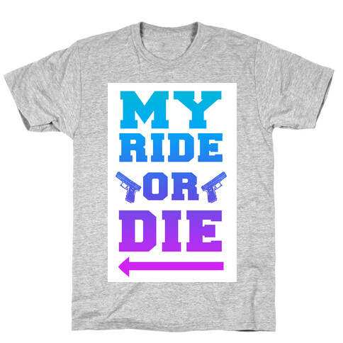 My Ride or Die (Dawn) T-Shirt