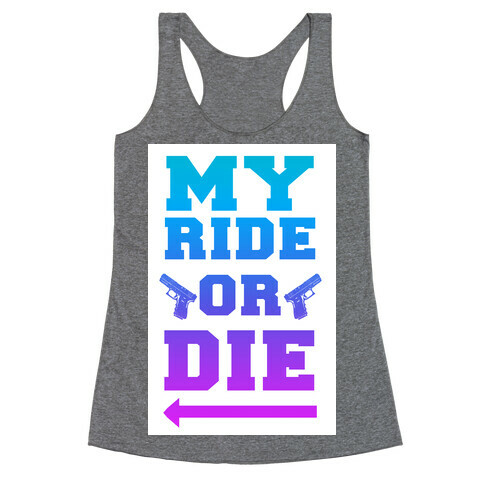 My Ride or Die (Dawn) Racerback Tank Top