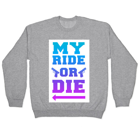 My Ride or Die (Dawn) Pullover