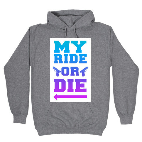 My Ride or Die (Dawn) Hooded Sweatshirt