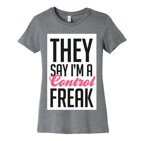 Control Freak Womens T-Shirt