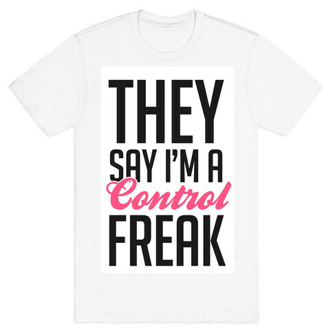 Control Freak T-Shirt