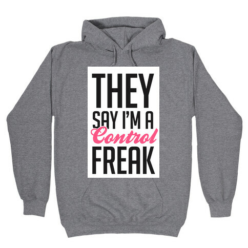 Control Freak Hooded Sweatshirt