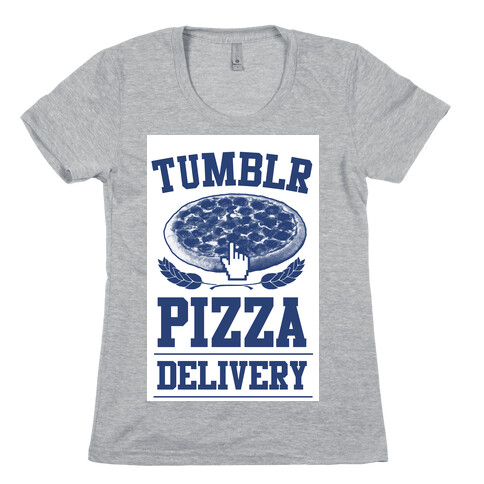 Tumblr Pizza Delivery Womens T-Shirt