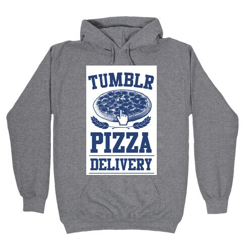 Tumblr Pizza Delivery Hooded Sweatshirt