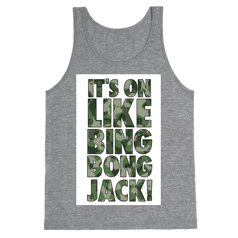 It's on Like Bing Bong Jack! Tank Top