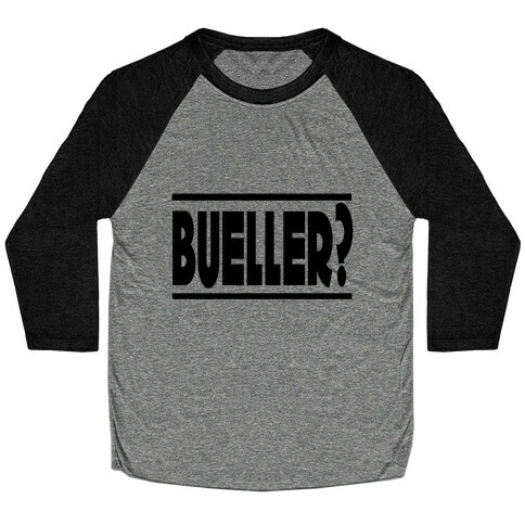 Bueller? Baseball Tee