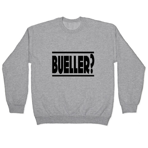 Bueller? Pullover