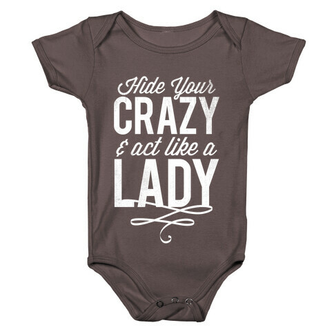 Hide Your Crazy & Act Like A Lady (Dark Tank) Baby One-Piece