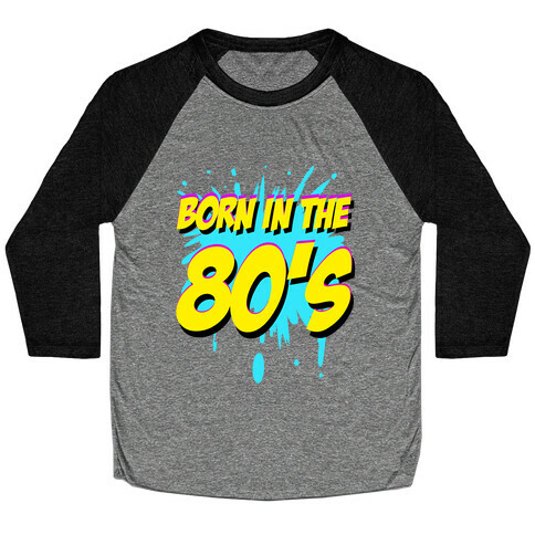 Born in the 80's Baseball Tee