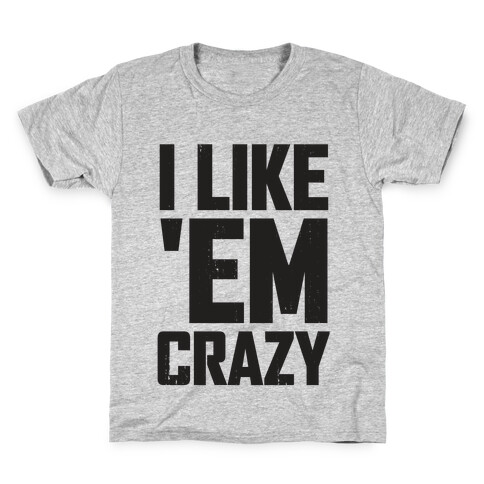 I Like 'em Crazy (Tank) Kids T-Shirt