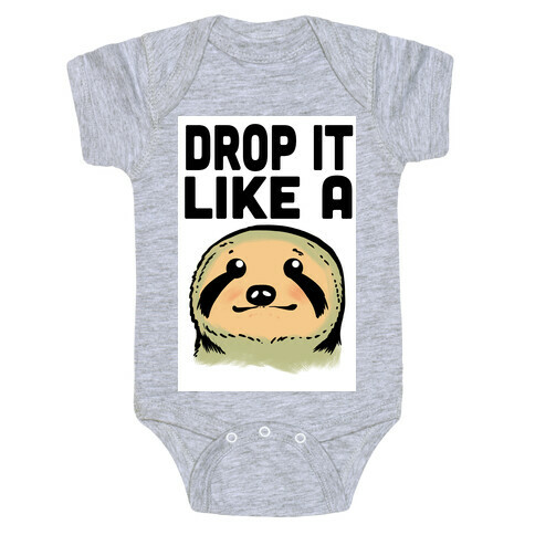 Drop it like a Sloth Baby One-Piece