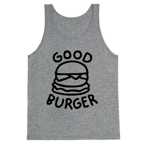 Good Burger (Tank) Tank Top