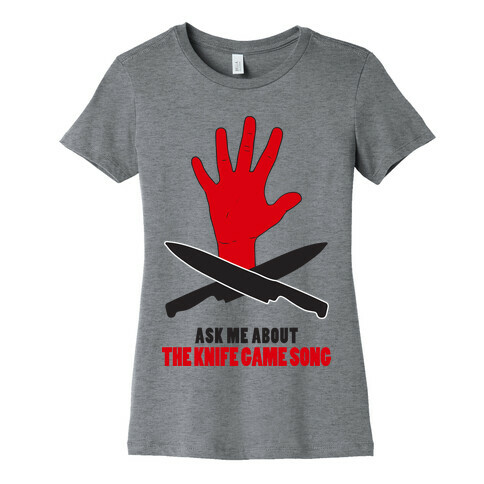 Ask Me About The Knife Game Song (Tank) Womens T-Shirt