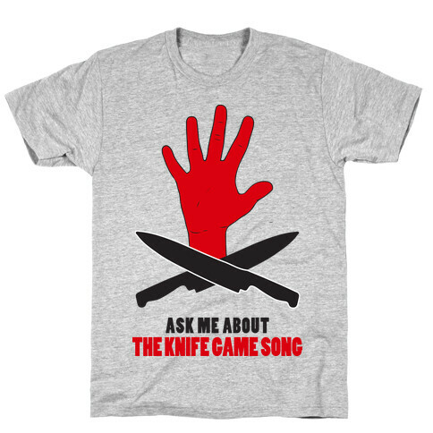 Ask Me About The Knife Game Song (Tank) T-Shirt