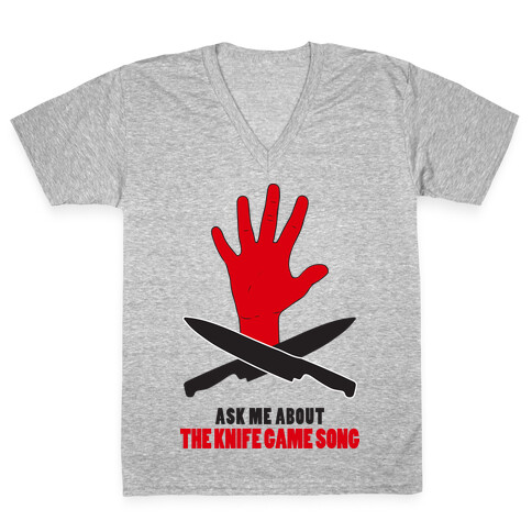 Ask Me About The Knife Game Song (Tank) V-Neck Tee Shirt