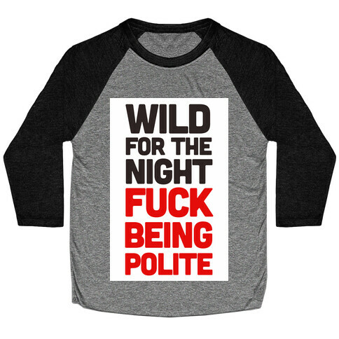 Wild for the Night Baseball Tee