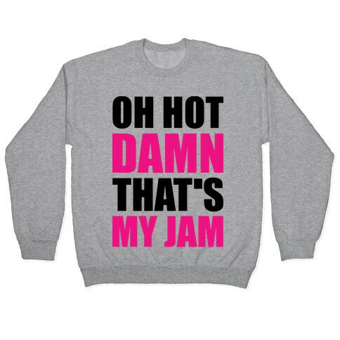 That's my Jam Pullover
